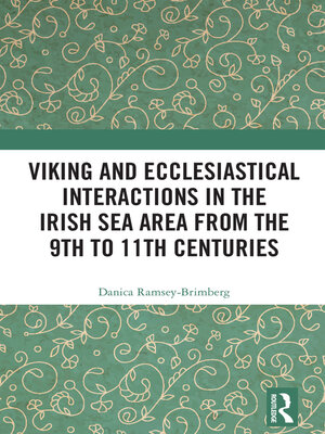 cover image of Viking and Ecclesiastical Interactions in the Irish Sea Area from the 9th to 11th Centuries